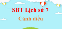 Sách bài tập Lịch Sử lớp 7 Cánh diều | Giải SBT Lịch Sử 7 hay nhất