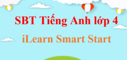 Sách bài tập Tiếng Anh lớp 4 iLearn Smart Start | Giải sách bài tập Tiếng Anh lớp 4 Smart Start (hay, chi tiết)