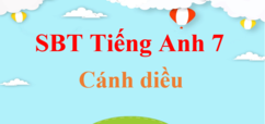 Sách bài tập Tiếng Anh lớp 7 Cánh diều | Giải SBT Tiếng Anh 7 hay nhất