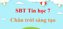 Sách bài tập Tin học 7 Chân trời sáng tạo | Giải SBT Tin 7 hay, ngắn gọn