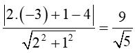 Tính khoảng cách từ một điểm đến một đường thẳng trong các trường hợp sau a) A(- 3; 1) và ∆1 2x + y – 4 = 0
