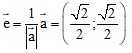 Cho vectơ a = (2; 2) Hãy tìm toạ độ một vectơ đơn vị vecto e cùng hướng với vectơ  a