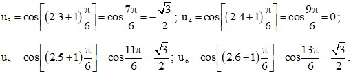 Cho dãy số (un) biết  un = cos [(2n + 1) π/6]