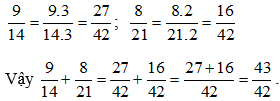 Thực hiện các phép tính sau: a) 9/14 + 8/21 b)13/15 - 7/12