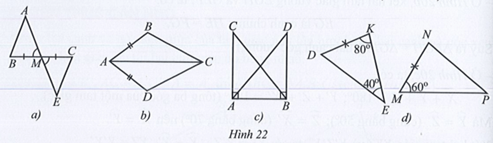 Nêu thêm một điều kiện để hai tam giác trong mỗi hình 22a, 22b, 22c, 22d là hai tam giác