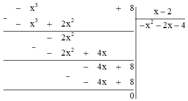 Tìm đa thức Q(x) sao cho P(x).Q(x) = R(x), biết: P(x) = x – 2, R(x) = –x^3 + 8