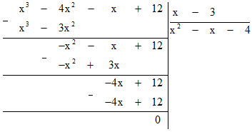 Đặt tính và làm phép chia sau: (x^3 − 4x^2 − x + 12) : (x − 3)