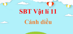 Sách bài tập Vật Lí 11 Cánh diều | Giải SBT Vật Lí 11 (hay, chi tiết)