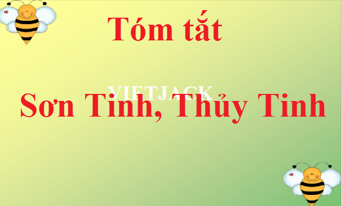 Tóm tắt Sơn Tinh, Thủy Tinh