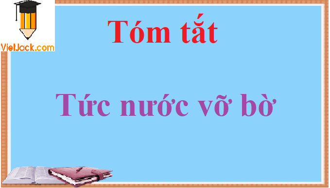 Tóm tắt Tức nước vỡ bờ