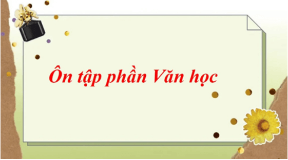 Soạn bài Ôn tập phần Văn học | Ngắn nhất Soạn văn 11