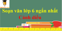 Soạn văn lớp 6 ngắn nhất - Cánh diều