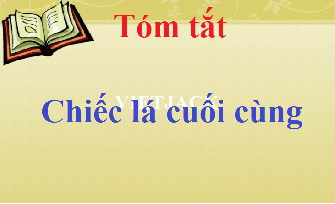 Tóm tắt Chiếc lá cuối cùng