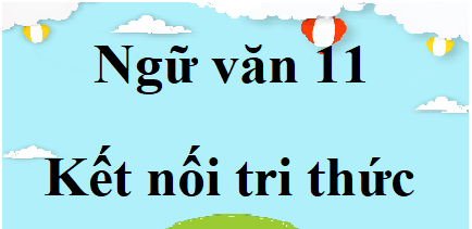 Ngữ văn 11 Kết nối tri thức