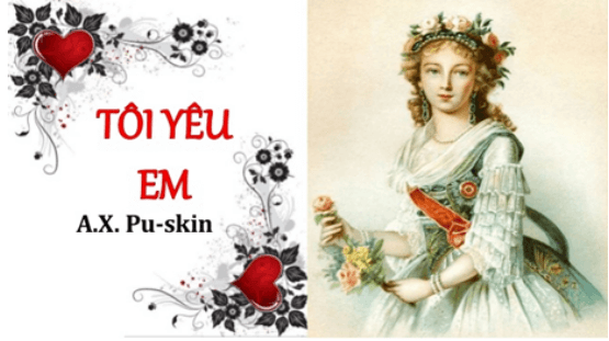 Soạn bài Tôi yêu em (Pu-Skin) | Soạn văn 11 hay nhất