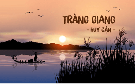 Soạn bài Tràng Giang (Huy Cận) | Soạn văn 11 hay nhất