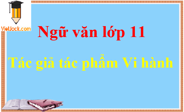 Vi hành - Ngữ văn lớp 11