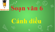 Soạn văn lớp 6 hay nhất - Cánh diều