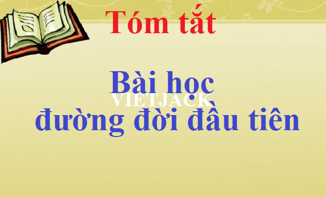 Tóm tắt Bài học đường đời đầu tiên