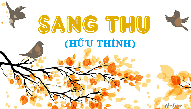 Top 15 tóm tắt Sang thu (hay, ngắn nhất) | Ngữ văn lớp 7 Chân trời sáng tạo