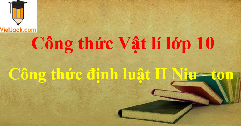 Công thức định luật II Newton