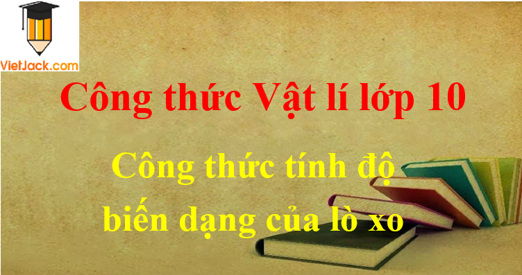 Công thức tính độ biến dạng của lò xo