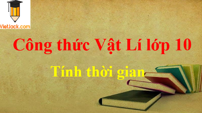 Công thức tính thời gian hay nhất