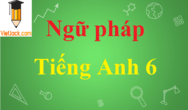 Tổng hợp Ngữ pháp Tiếng Anh lớp 6 đầy đủ, chi tiết