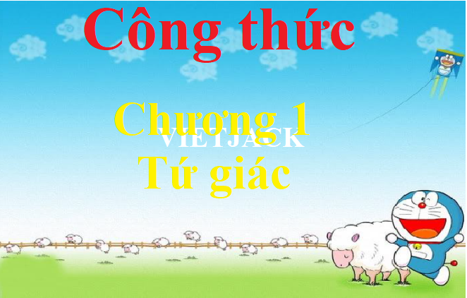 Trọn bộ công thức Toán lớp 8 Chương 1: Tứ giác quan trọng