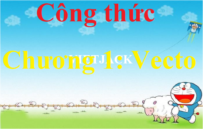 Trọn bộ Công thức Toán lớp 10 Chương 1: Vecto quan trọng