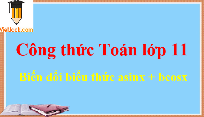 Công thức biến đổi biểu thức asinx + bcosx