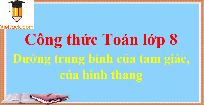 Công thức Đường trung bình của tam giác, của hình thang