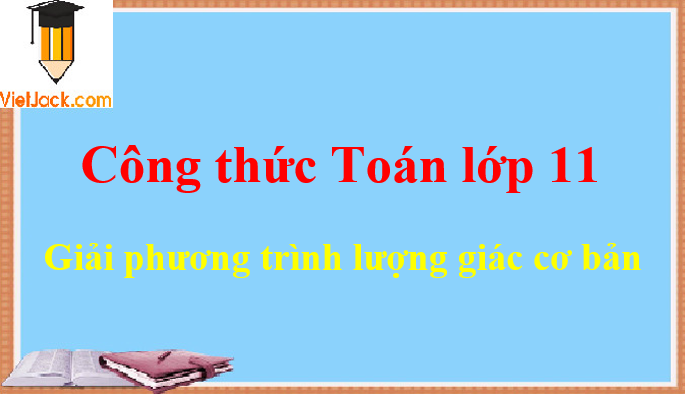 Công thức giải phương trình lượng giác cơ bản