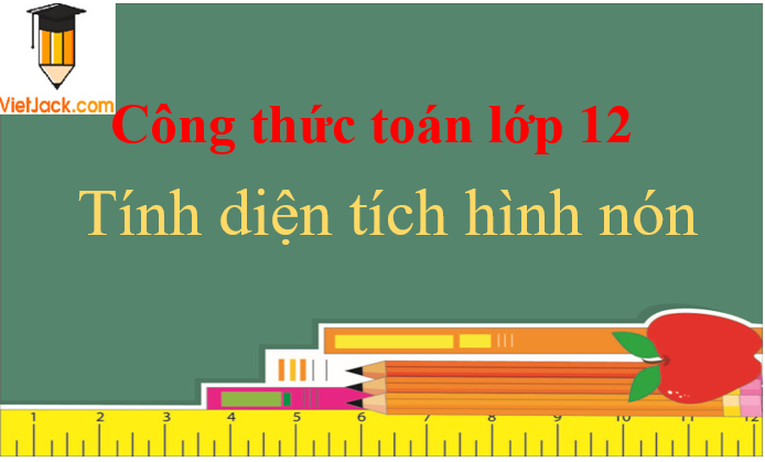 Công thức tính diện tích hình nón