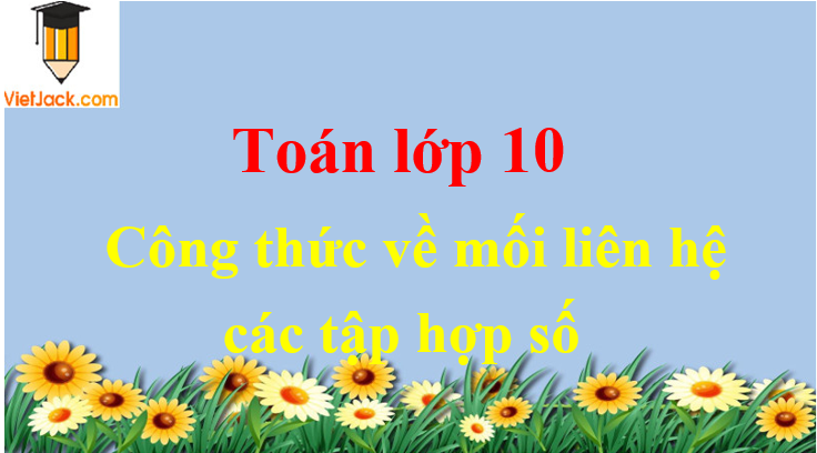 Công thức về mối liên hệ các tập hợp số