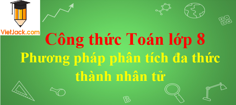 Phương pháp phân tích đa thức thành nhân tử