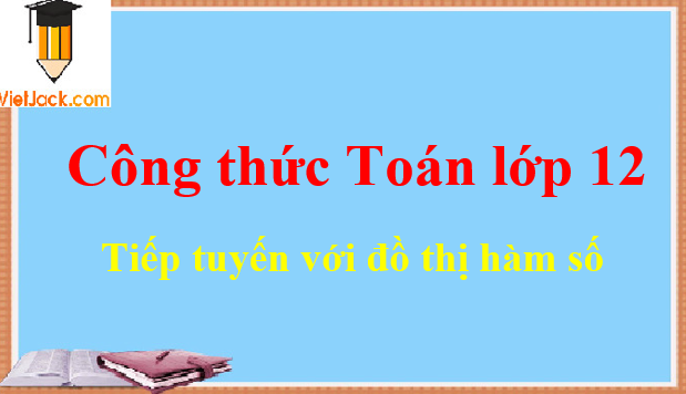 Phương pháp tìm tiếp tuyến với đồ thị hàm số