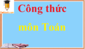 Tổng hợp công thức môn Toán quan trọng