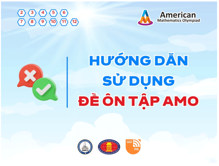 Hướng dẫn sử dụng đề ôn tập Toán AMO 2025