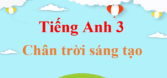 Tiếng Anh lớp 3 Chân trời sáng tạo | Tiếng Anh lớp 3 Family and Friends | Giải Tiếng Anh lớp 3 | Giải bài tập Tiếng Anh lớp 3 hay nhất | Học tốt Tiếng Anh lớp 3 | Family and Friends 3