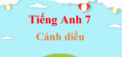 Tiếng Anh 7 Cánh diều | Giải Tiếng Anh 7 | Soạn Tiếng Anh 7 | Giải bài tập Tiếng Anh lớp 7 hay nhất | Explore English 7