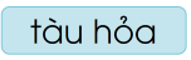 Trắc nghiệm Tiếng Việt lớp 1 Bài 113 (có đáp án): oa, oe | Cánh diều