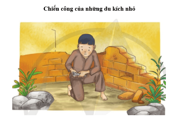 Chiến công của những du kích nhỏ lớp 4 (trang 70, 71, 72) | Cánh diều Giải Tiếng Việt lớp 4