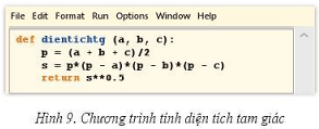 Chương trình ở Hình 9 xây dựng một hàm tính diện tích một tam giác bằng công thức