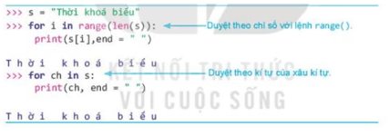 Quan sát các lệnh sau để biết cách duyệt từng kí tự của xâu kí tự bằng lệnh for