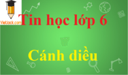 Tin học lớp 6 - Giải bài tập Tin học lớp 6 - Cánh diều