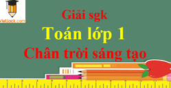 Toán lớp 1 Chân trời sáng tạo | Bài tập, đề thi, Giải bài tập Toán lớp 1 Chân trời sáng tạo