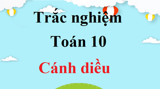 1000 Bài tập trắc nghiệm Toán lớp 10 Cánh diều có đáp án | Bài tập Toán 10 Cánh diều có đáp án