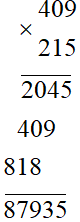 Đặt tính rồi tính: a) 409 . 215; b) 54 322 : 346; c) 123 257 : 404.