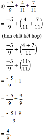 Tính một cách hợp lí: a) -5/9 + 4/11 + 7/11